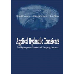 Applied Hydraulic Transients: For Hydropower Plants and Pumping Stations