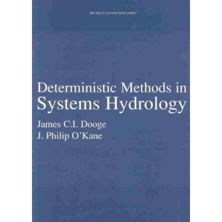 Deterministic Methods in Systems Hydrology: IHE Delft Lecture Note Series