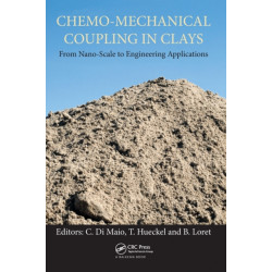 Chemo-Mechanical Coupling in Clays: From Nano-scale to Engineering Applications: Proceedings of the Workshop, Maratea, 38-30 June 2001