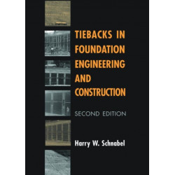 Tiebacks in Foundation Engineering and Construction