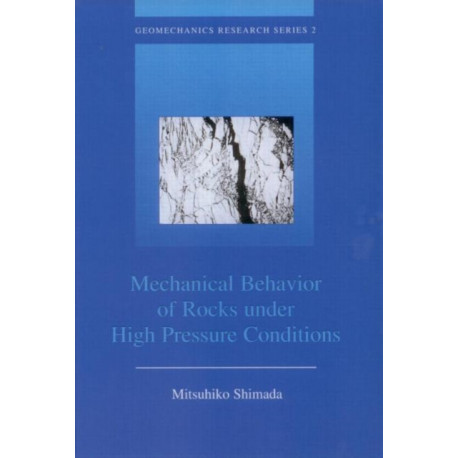 Mechanical Behaviour of Rocks Under High Pressure Conditions