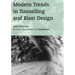 Modern Trends in Tunnelling and Blast Design