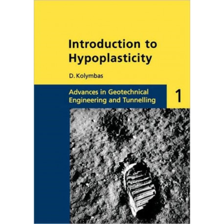 Introduction to Hypoplasticity: Advances in Geotechnical Engineering and Tunnelling 1