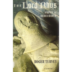 The Lord Rhys - Prince of Deheubarth