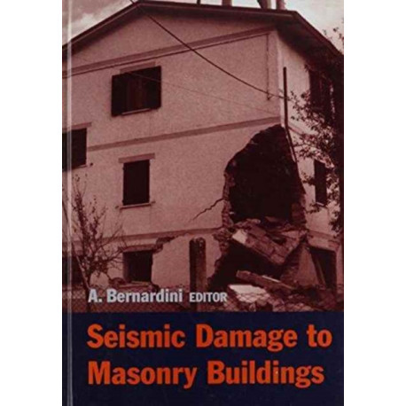 Seismic Damage to Masonry Buildings: Proceedings of the International Workshop, Padova, Italy, 25-27 June, 1998
