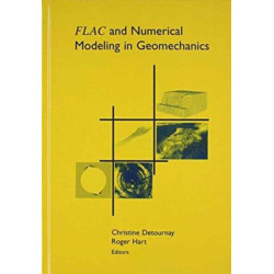 FLAC and Numerical Modeling in Geomechanics