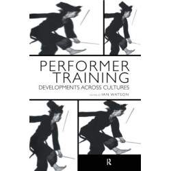Performer Training: Developments Across Cultures