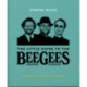 Stayin' Alive: The Little Guide to The Bee Gees: The Little Guide to The Bee Gees