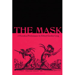 The Mask: A Periodical Performance by Edward Gordon Craig