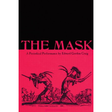 The Mask: A Periodical Performance by Edward Gordon Craig