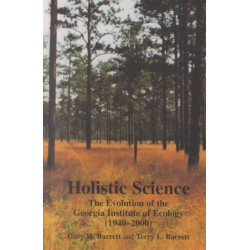 Holistic Science: The Evolution of the Georgia Institute of Ecology (1940-2000)
