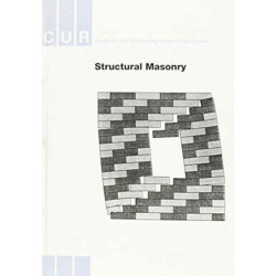 Structural Masonry: An Experimental/ Numerical Basis for Practical Design Rules (CUR Report 171)
