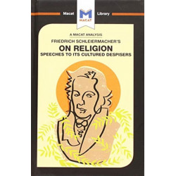 An Analysis of Friedrich Schleiermacher's On Religion: Speeches to its Cultured Despisers