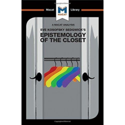 An Analysis of Eve Kosofsky Sedgwick's Epistemology of the Closet