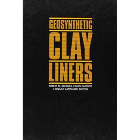 Geosynthetic Clay Liners: Proceedings of the International Symposium, Nuremberg, Germany, 16-17 April 2002