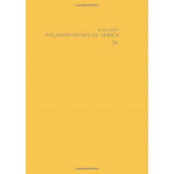 Palaeoecology of Africa and the Surrounding Islands - Volume 26