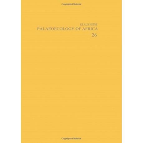 Palaeoecology of Africa and the Surrounding Islands - Volume 26