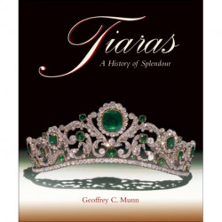 Tiaras: A History of Splendour