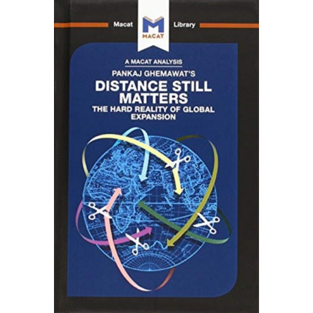 An Analysis of Pankaj Ghemawat's Distance Still Matters: The Hard Reality of Global Expansion