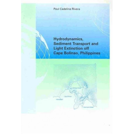 Hydrodynamics, Sediment Transport and Light Extinction Off Cape Bolinao, Philippines