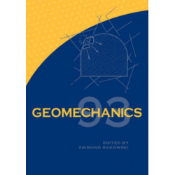 Geomechanics 93 - Strata Mechanics/ Numerical Methods/Water Jet Cutting: Strata Mechanics / Numerical Methods / Water Jet Cutting / Mechanical Rock Disintegration