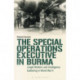 The Special Operations Executive (SOE) in Burma: Jungle Warfare and Intelligence Gathering in WW2