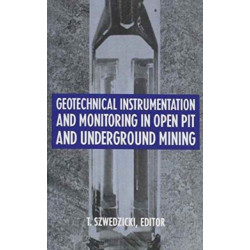 Geotechnical Instrumentation and Monitoring in Open Pit and Underground Mining