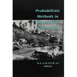 Probabilistic Methods in Geotechnical Engineering: Proceedings of the conference, Canberra, 10-12 February 1993