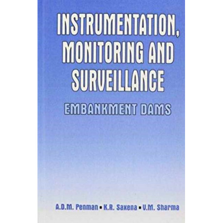 Instrumentation, Monitoring and Surveillance: Embankment Dams: Embankment Dams