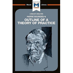 An Analysis of Pierre Bourdieu's Outline of a Theory of Practice