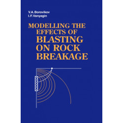 Modelling the Effects of Blasting on Rock Breakage