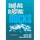 Drilling and Blasting of Rocks