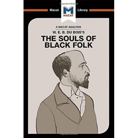 An Analysis of W.E.B. Du Bois's The Souls of Black Folk