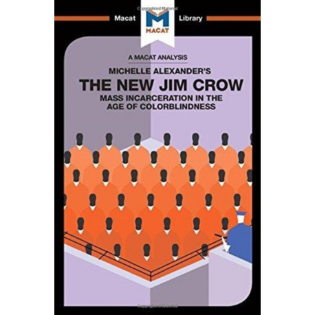 The New Jim Crow: Mass Incarceration in the Age of Colorblindness