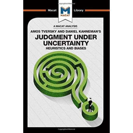 An Judgment under Uncertainty: Heuristics and Biases