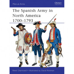 The Spanish Army in North America 1700–1793