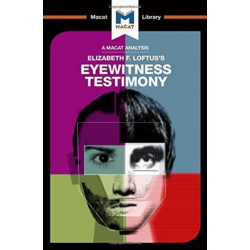 An Analysis of Elizabeth F. Loftus's Eyewitness Testimony: Eyewitness Testimony