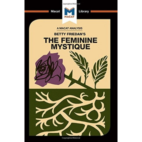 An Analysis of Betty Friedan's The Feminine Mystique: The Feminine Mystique