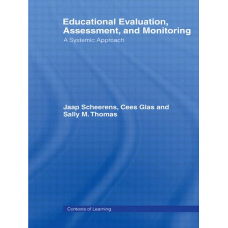 Educational Evaluation, Assessment and Monitoring: A Systematic Approach