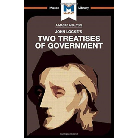 An Analysis of John Locke's Two Treatises of Government: Two Treatises of Government