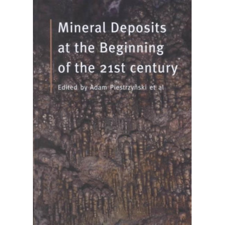 Mineral Deposits at the Beginning of the 21st Century
