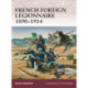 French Foreign Legionnaire 1890–1914