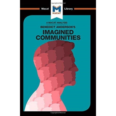 An Analysis of Benedict Anderson's Imagined Communities: Imagined Communities