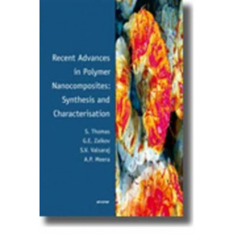 Recent Advances in Polymer Nanocomposites: Synthesis and Characterisation