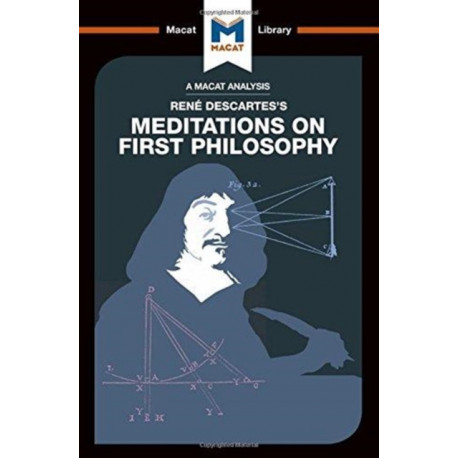 An Analysis of Rene Descartes's Meditations on First Philosophy
