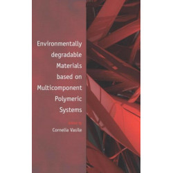 Environmentally Degradable Materials based on Multicomponent Polymeric Systems
