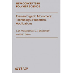 Elementorganic Monomers: Technology, Properties, Applications