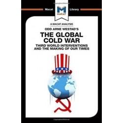 The Global Cold War: Third World Interventions And The Making Of Our Times