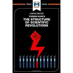 An Analysis of Thomas Kuhn's The Structure of Scientific Revolutions