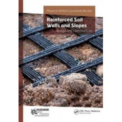 Reinforced Soil Walls and Slopes: Design and Construction